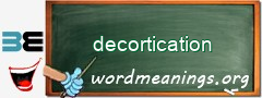 WordMeaning blackboard for decortication